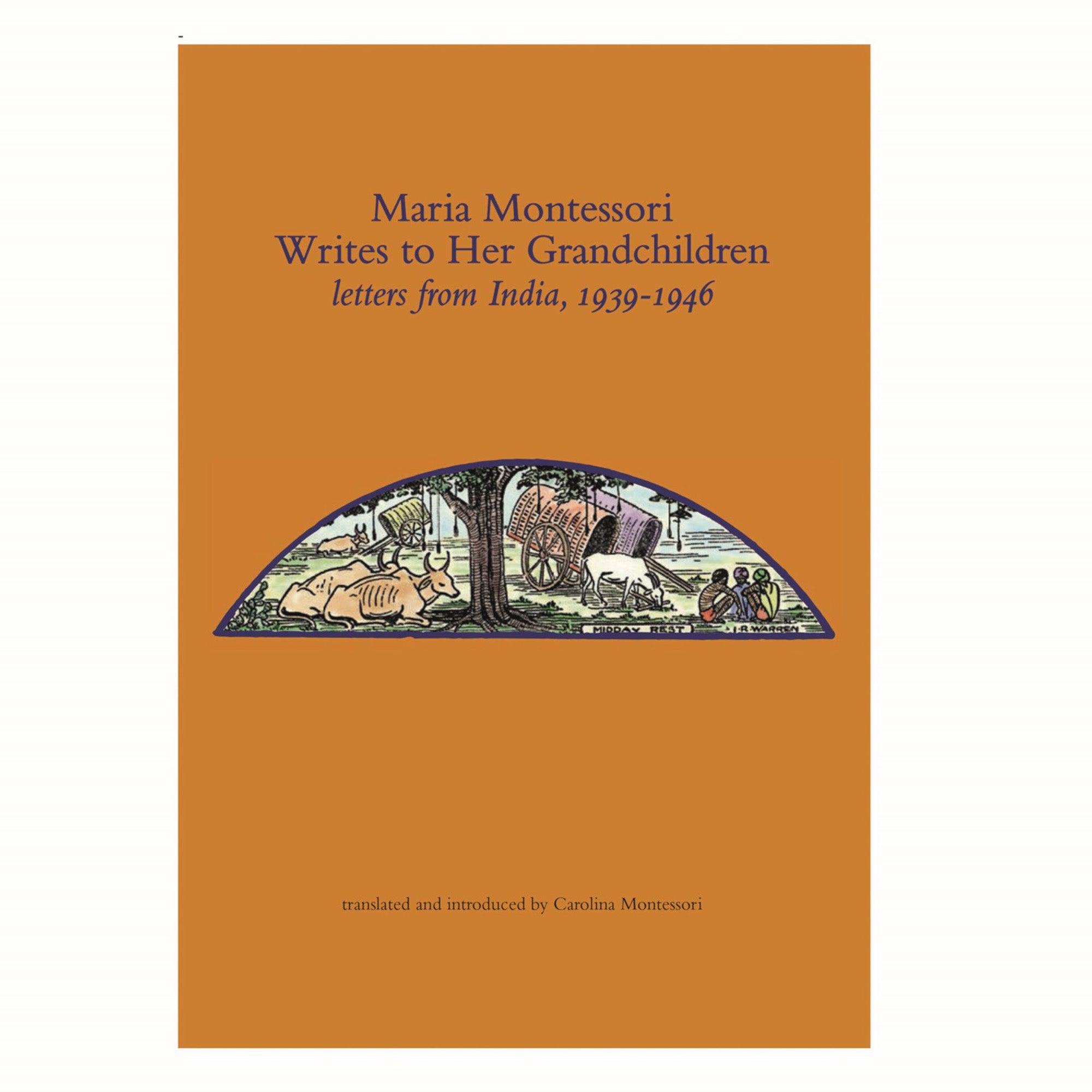 Maria Montessori Writes To Her Grandchildren, Letters From India 1939-1946 (anglais)