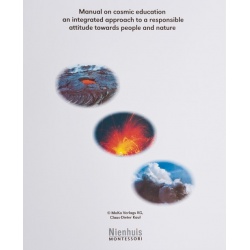 Manual On Cosmic Education: An Integrated Approach To A Responsible Attitude Towards People And Nature