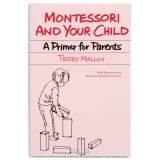 Montessori And Your Child: A Primer For Parents