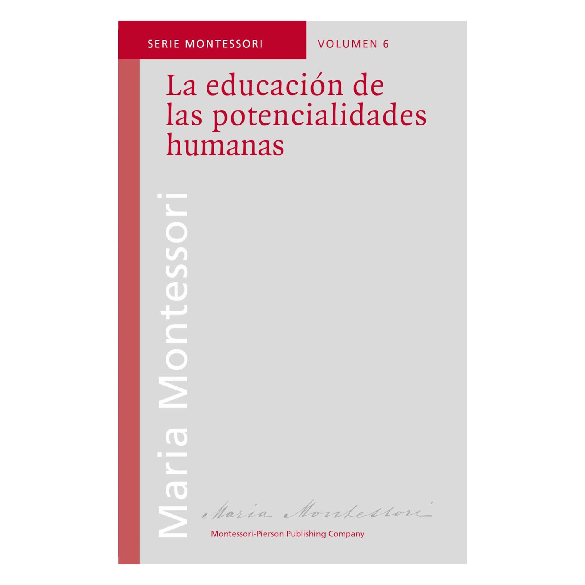 La Educación De Las Potencialidades Humanas (Spanish Version)